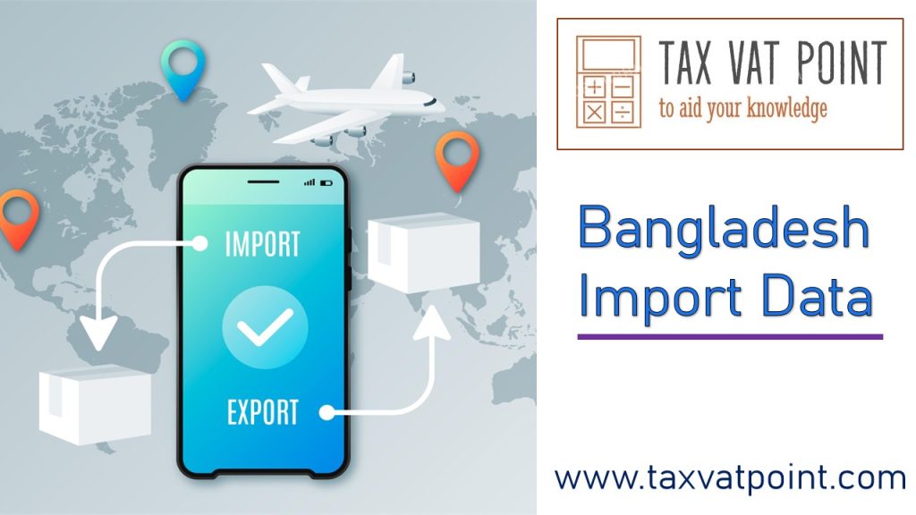 Bangladesh Import Data